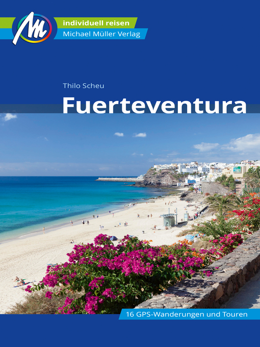 Titeldetails für Fuerteventura Reiseführer Michael Müller Verlag nach Thilo Scheu - Verfügbar